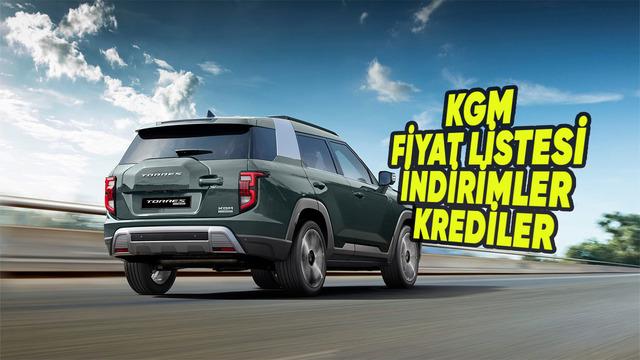 KGM (SsangYong) Temmuz 2026 Sıfır Araç Fiyat Listesi, Kampanyalar, İndirimler ve Kredi Fırsatları