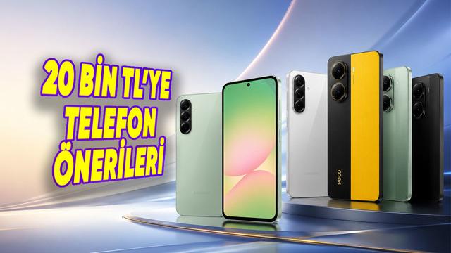 20 Bin TL’ye Kadar Alınabilecek En İyi Telefonlar (2026 Güncel Rehber)