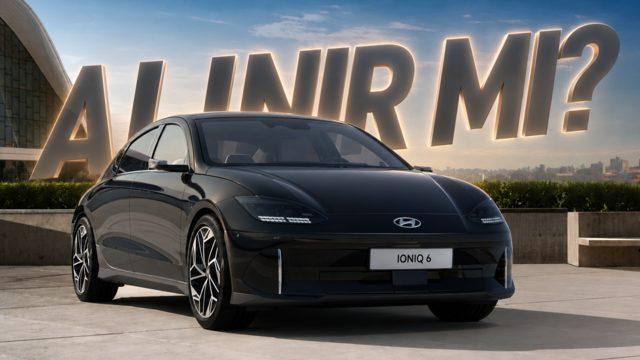 Hyundai IONIQ 6 Alınır mı? Detaylı İnceleme