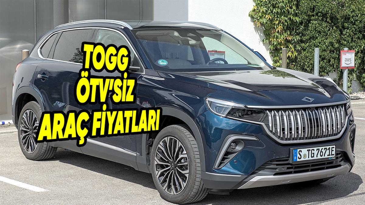 Togg ÖTV'siz Araba Fiyatları Ne Kadar? 2026 Güncel ÖTV'siz Fiyatlar