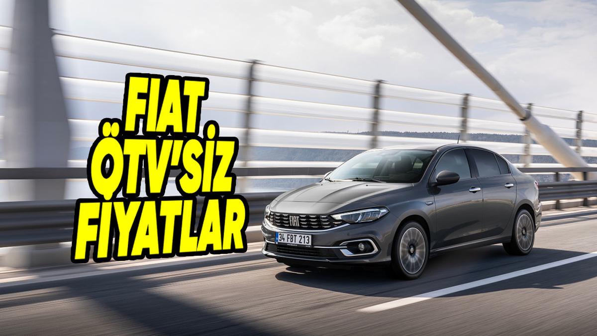 Fiat'ın ÖTV'siz Araba Fiyatları Ne Kadar? 2026 Güncel ÖTV'siz Fiyat Listesi