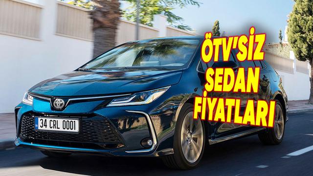 ÖTV Muafiyetiyle Satın Alınabilen Sedan Modeller (2026): ÖTV'siz Sedan Fiyatları Ne Kadar?