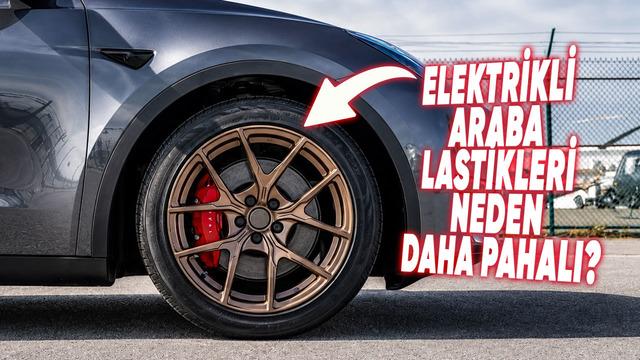 Elektrikli Arabaların Lastikleri Neden Daha Pahalı? 