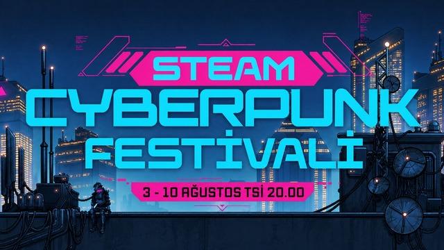 Steam Cyberpunk Festivali Başladı (Büyük İndirimler Var)