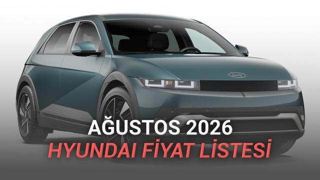 Ağustos 2026 Hyundai Fiyat Listesi Açıklandı: Yeni IONIQ 6’da 742 Bin TL İndirim