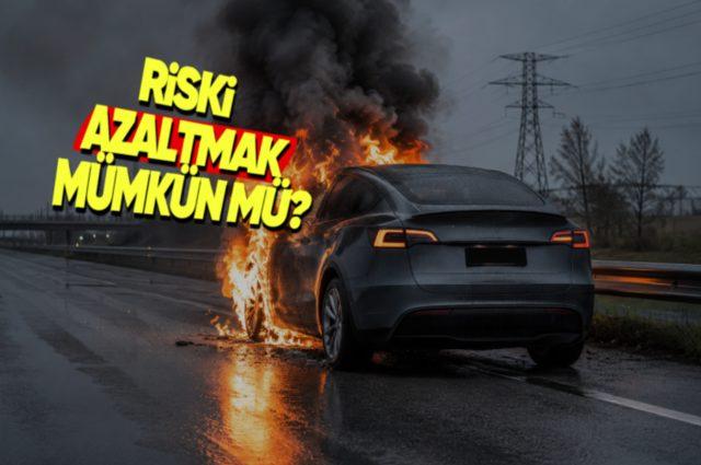 Elektrikli Araçların Yangın Riskini Artıran ve Azaltan Faktörler