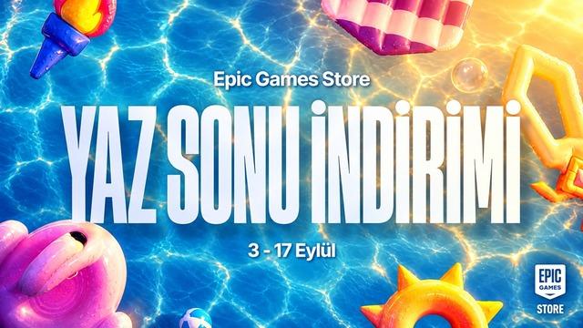 Epic Games'te Yaz Sonu İndirimi Başladı (Kaçırmamanız Gereken Oyunları Sizler İçin Derledik)