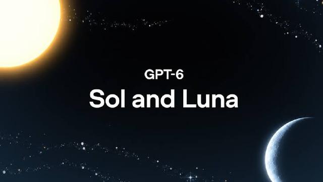 OpenAI, GPT-6 Ailesini Genişletti: Daha Ucuz ve Akıllı GPT-6 Sol ve GPT-6 Luna Tanıtıldı
