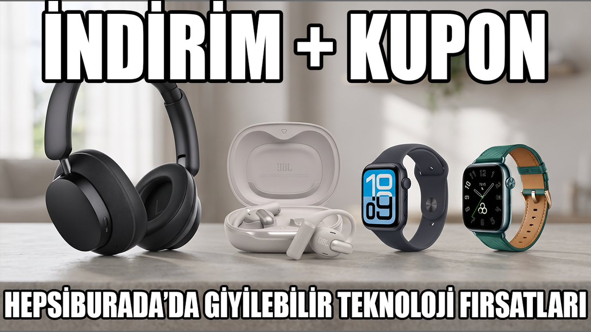 Hepsiburada'da akıllı saat ve kulaklıklarda indirimlere ek 750 TL kupon!
