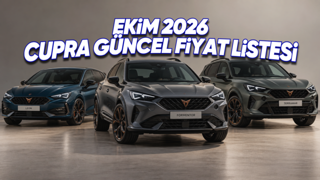 Ekim 2026 CUPRA Fiyat Listesi Açıklandı: İşte Güncel Fiyatlar