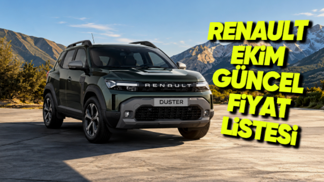 Renault Ekim 2026 Fiyat Listesi Açıklandı: Duster'a Zam!