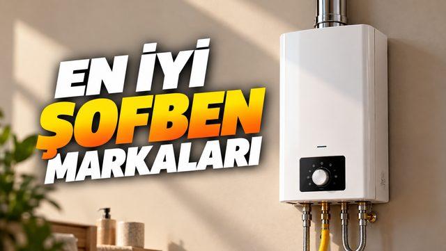 En İyi Şofben Markaları 2026