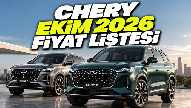 Ekim 2026 Chery Fiyat Listesi Belli Oldu: Tiggo 7'ye Zam!