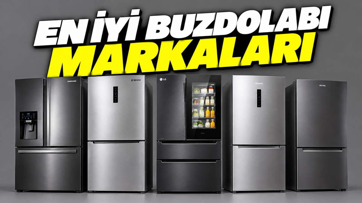 Mutfağınıza En Uygun Buzdolabını Birlikte Seçiyoruz: En İyi Buzdolabı Markaları - 2026