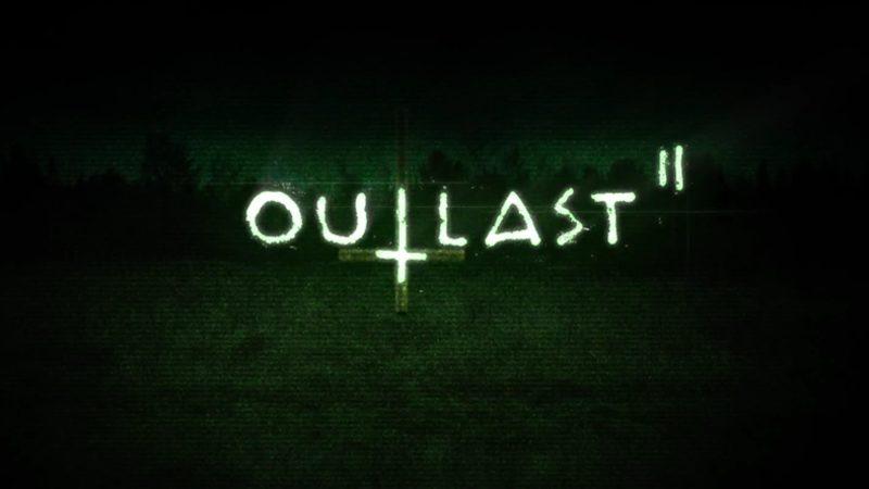 Outlast 2 Sistem Gereksinimleri Açıklandı!